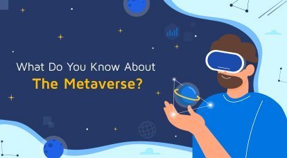 What Do You Know About The Metaverse_