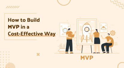 build MVP in a cost-effective way