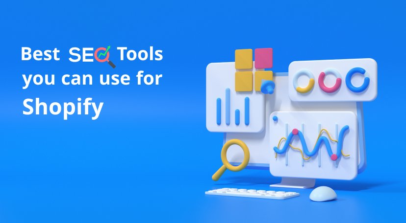 Best SEO tools you can use for Shopify