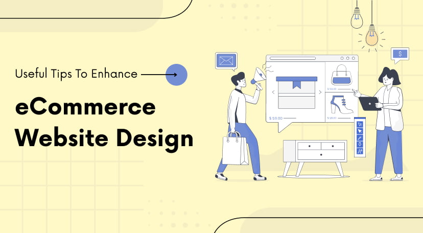 Useful Tips To Enhance eCommerce Website Design