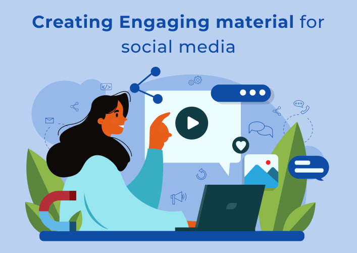 Creating Engaging material for social media