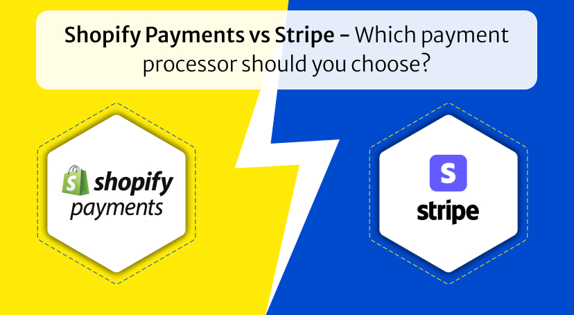 Shopify Payments vs Stripe - Which payment processor should you choose