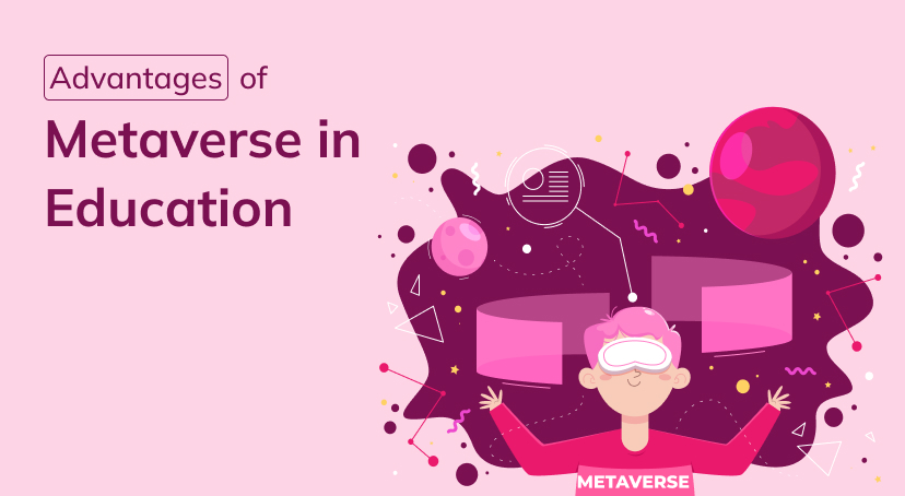 Advantages of Metaverse in Education
