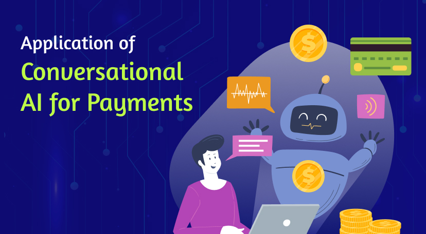 Application of Conversational AI for Payments