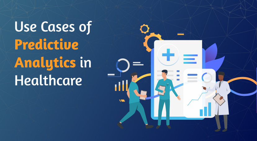 Use Cases of Predictive Analytics in Healthcare